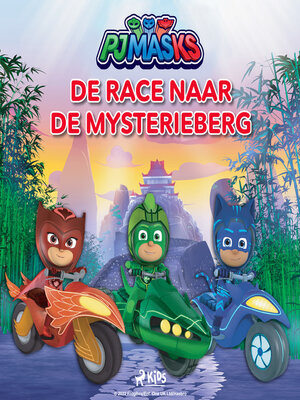 cover image of PJ Masks--De race naar de Mysterieberg